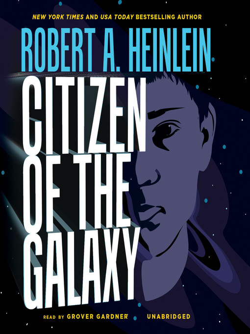Title details for Citizen of the Galaxy by Robert A. Heinlein - Available